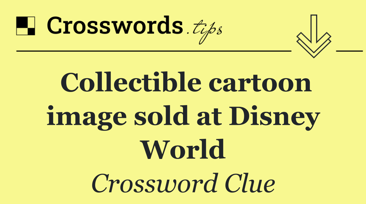Collectible cartoon image sold at Disney World