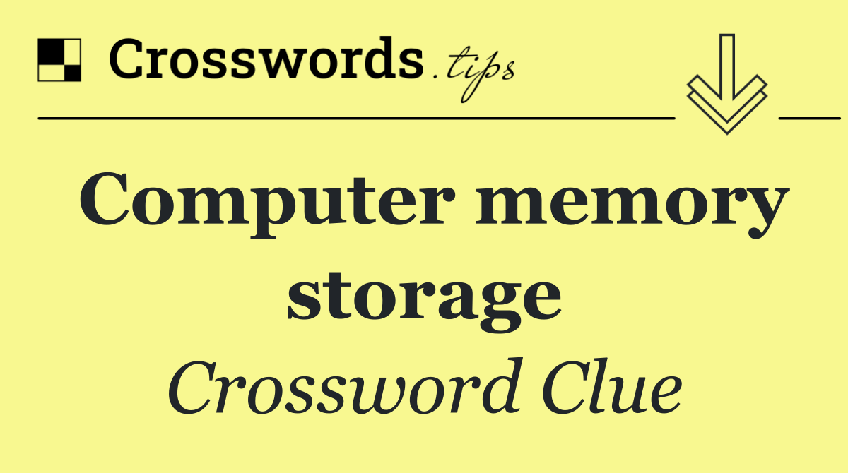 Computer memory storage