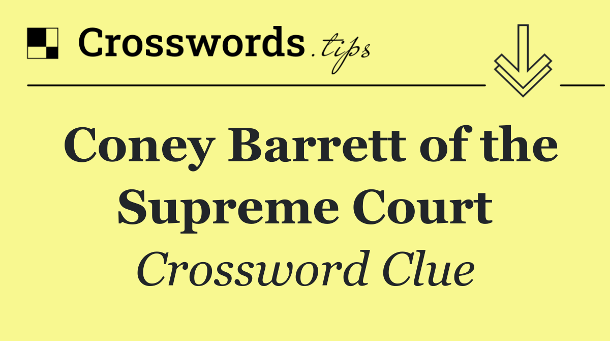 Coney Barrett of the Supreme Court