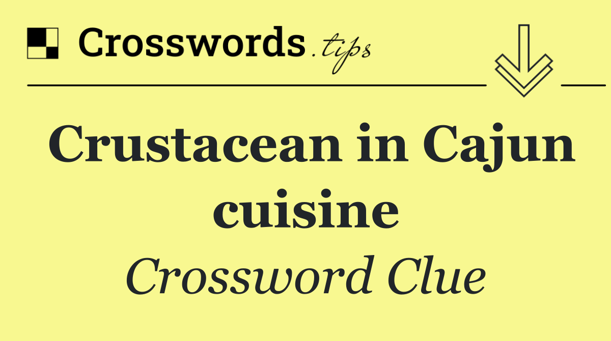 Crustacean in Cajun cuisine