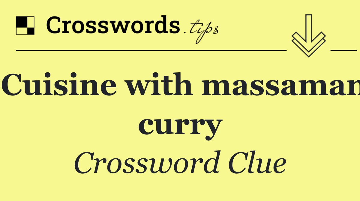 Cuisine with massaman curry