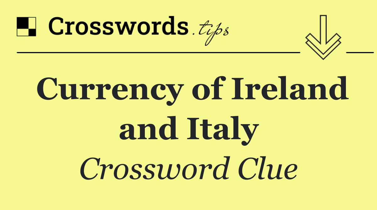 Currency of Ireland and Italy