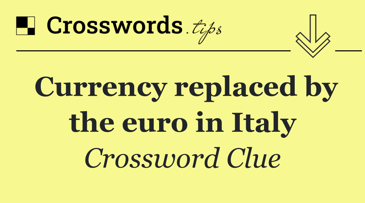 Currency replaced by the euro in Italy