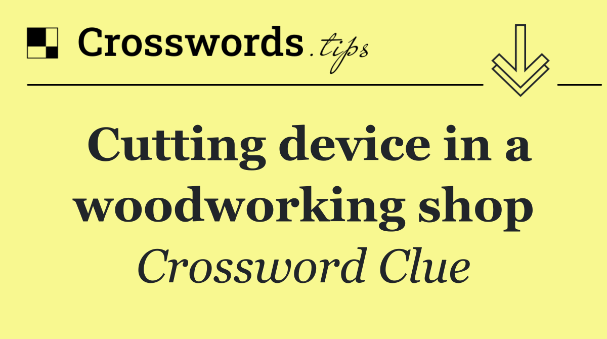 Cutting device in a woodworking shop