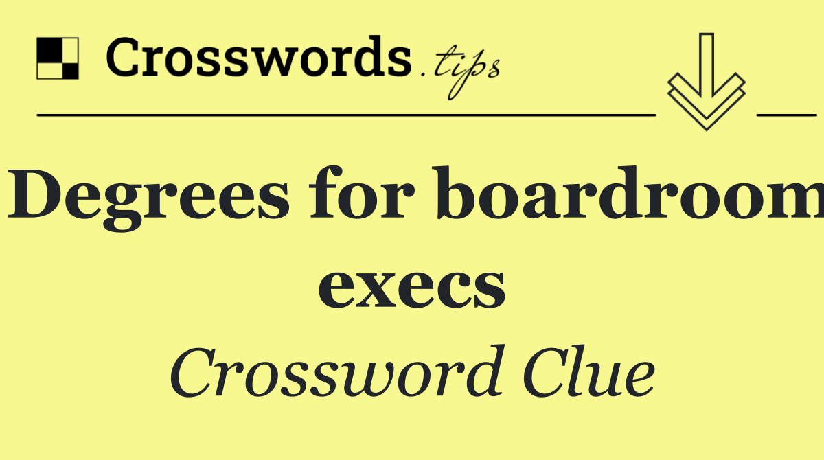 Degrees for boardroom execs