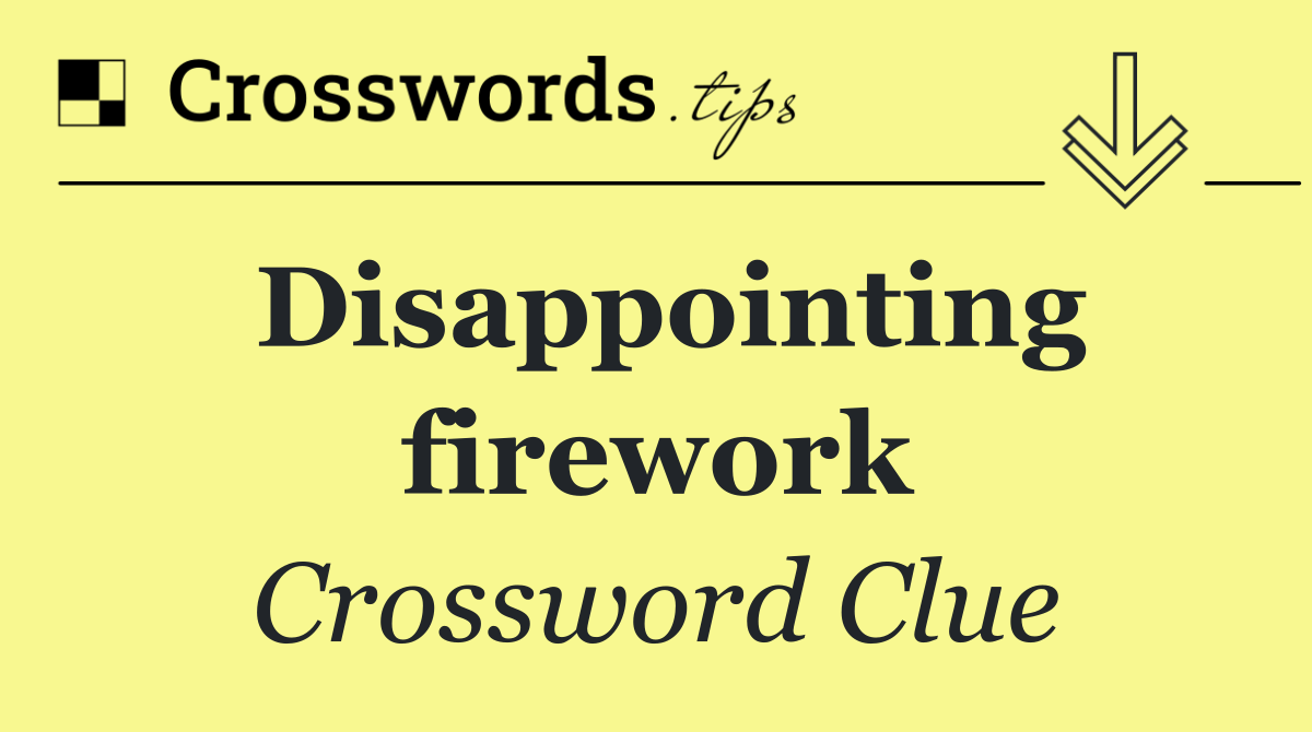 Disappointing firework