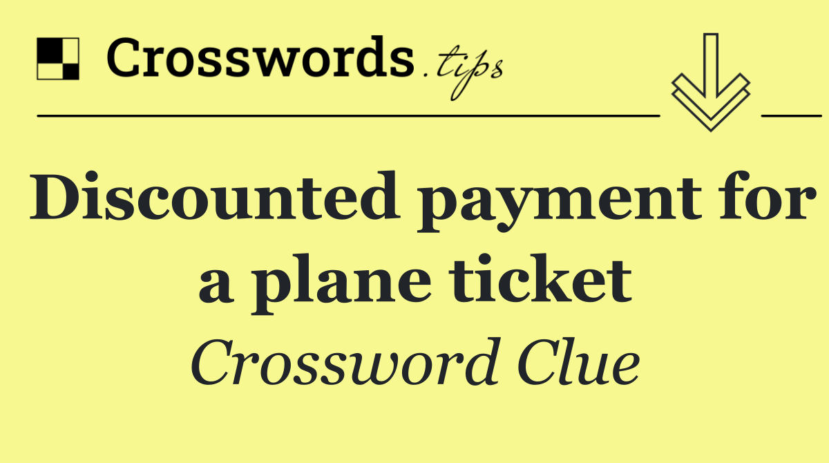 Discounted payment for a plane ticket