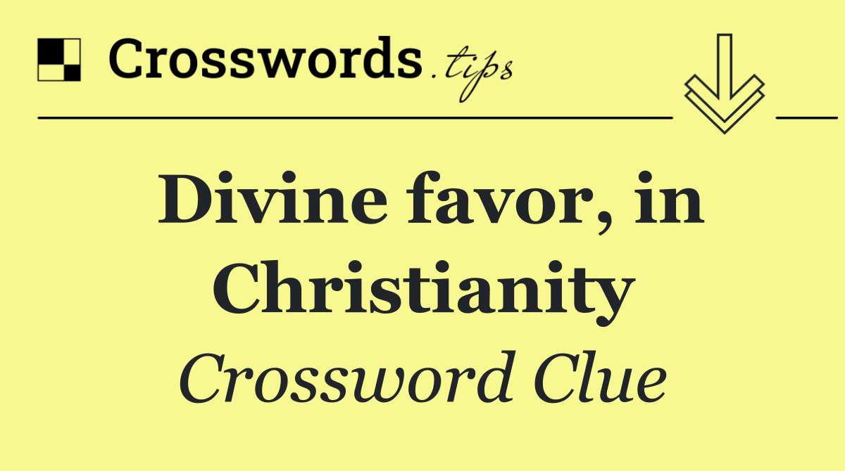 Divine favor, in Christianity