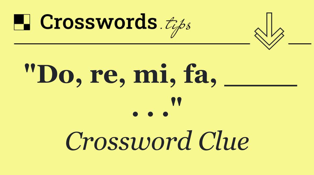 "Do, re, mi, fa, ____ . . ."