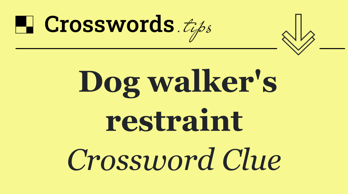 Dog walker's restraint