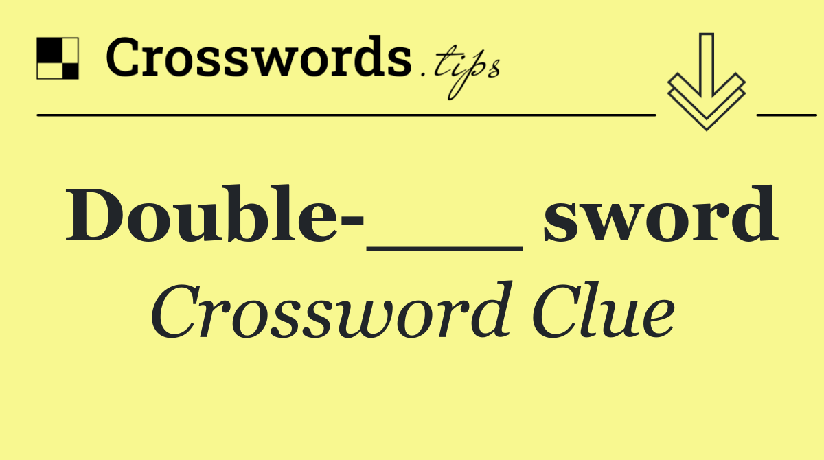 Double ___ sword