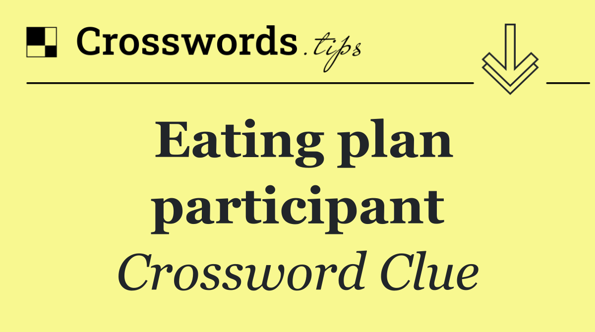 Eating plan participant