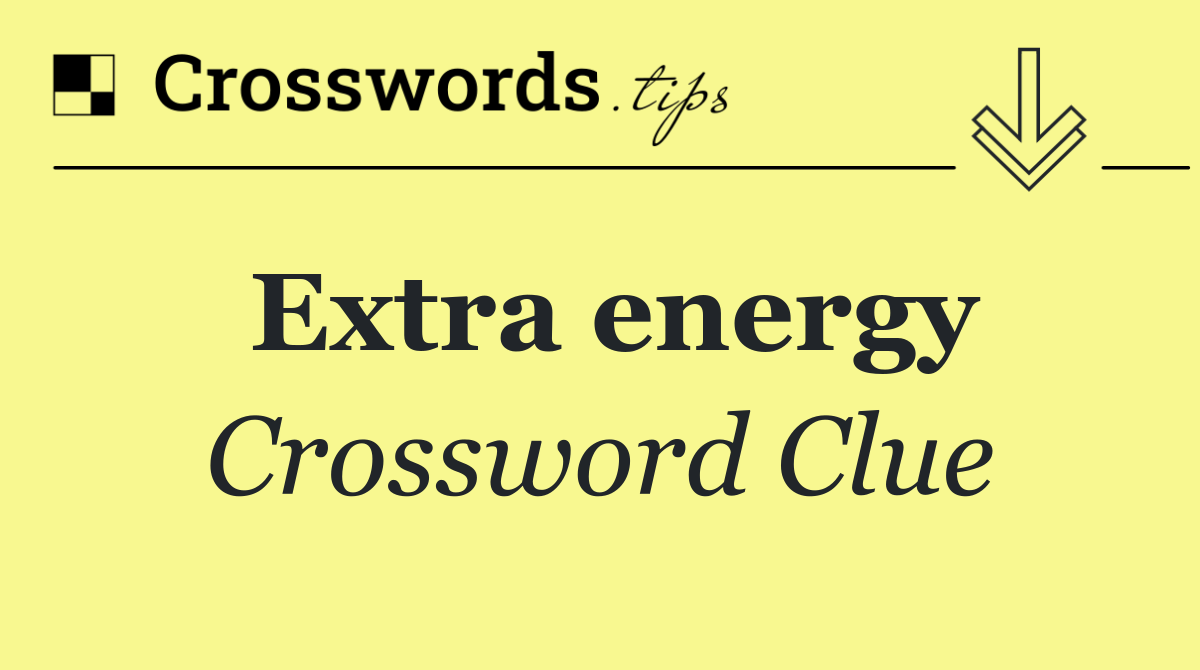 Extra energy