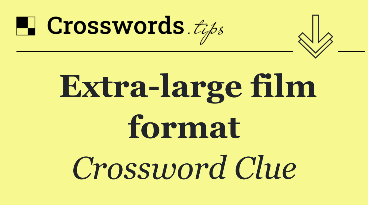 Extra large film format