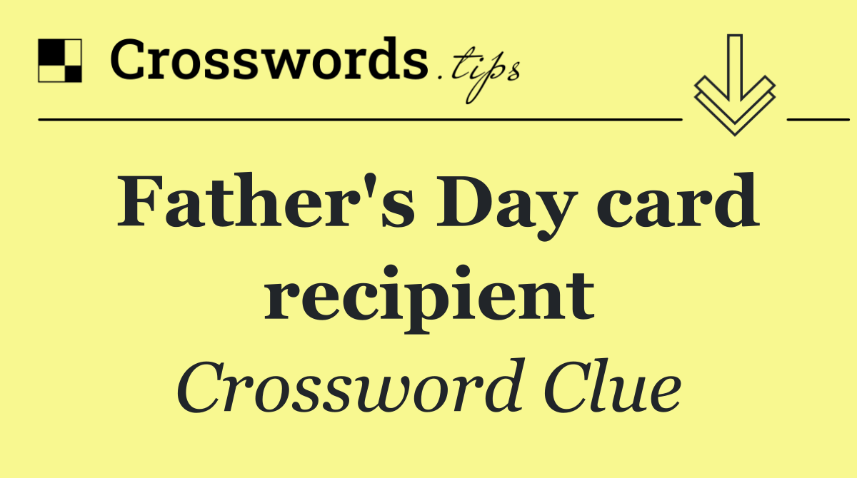Father's Day card recipient