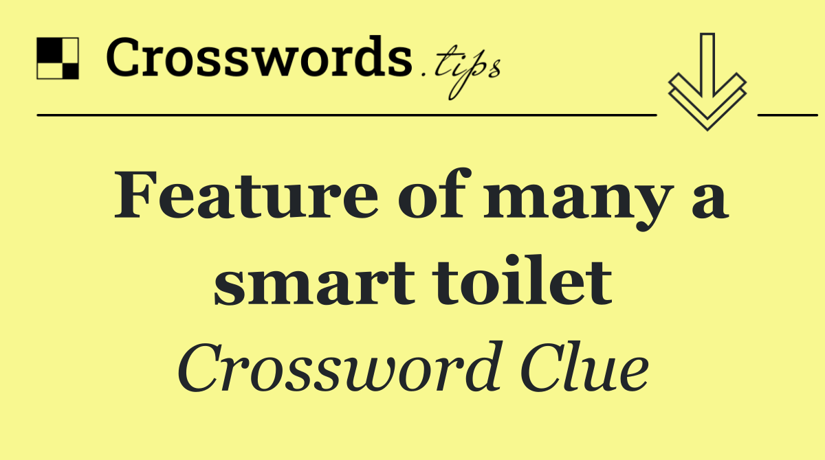 Feature of many a smart toilet