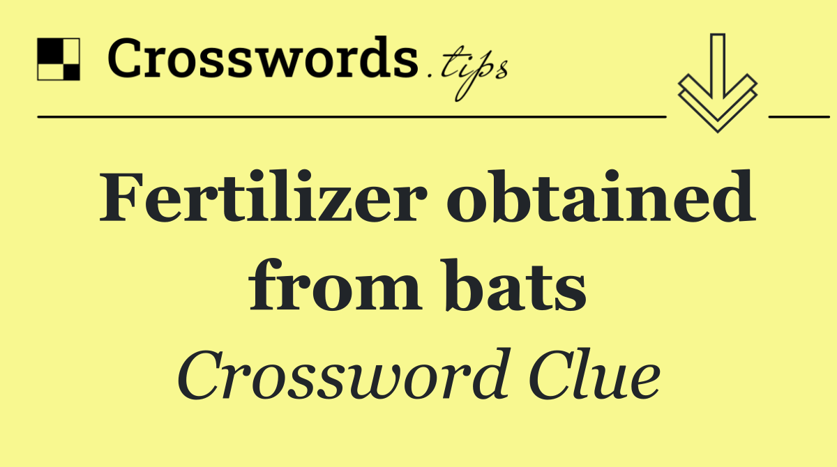 Fertilizer obtained from bats