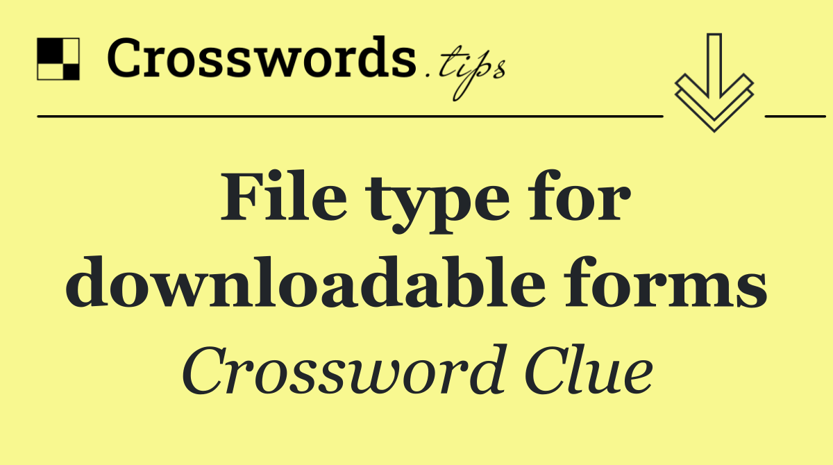 File type for downloadable forms