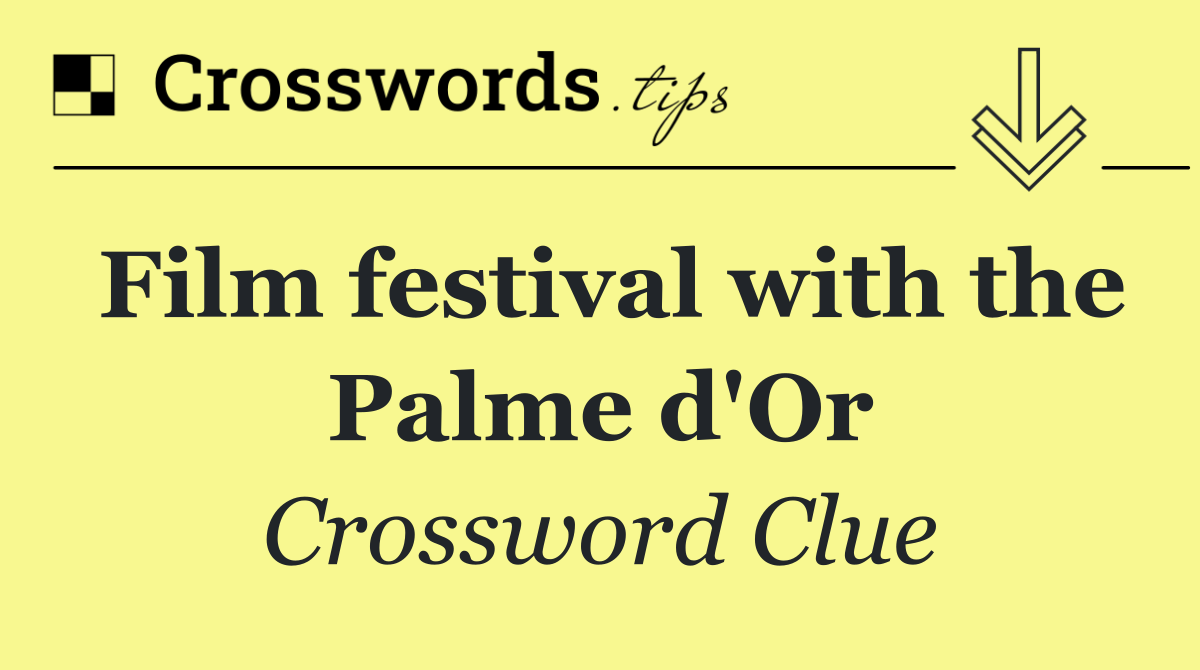 Film festival with the Palme d'Or