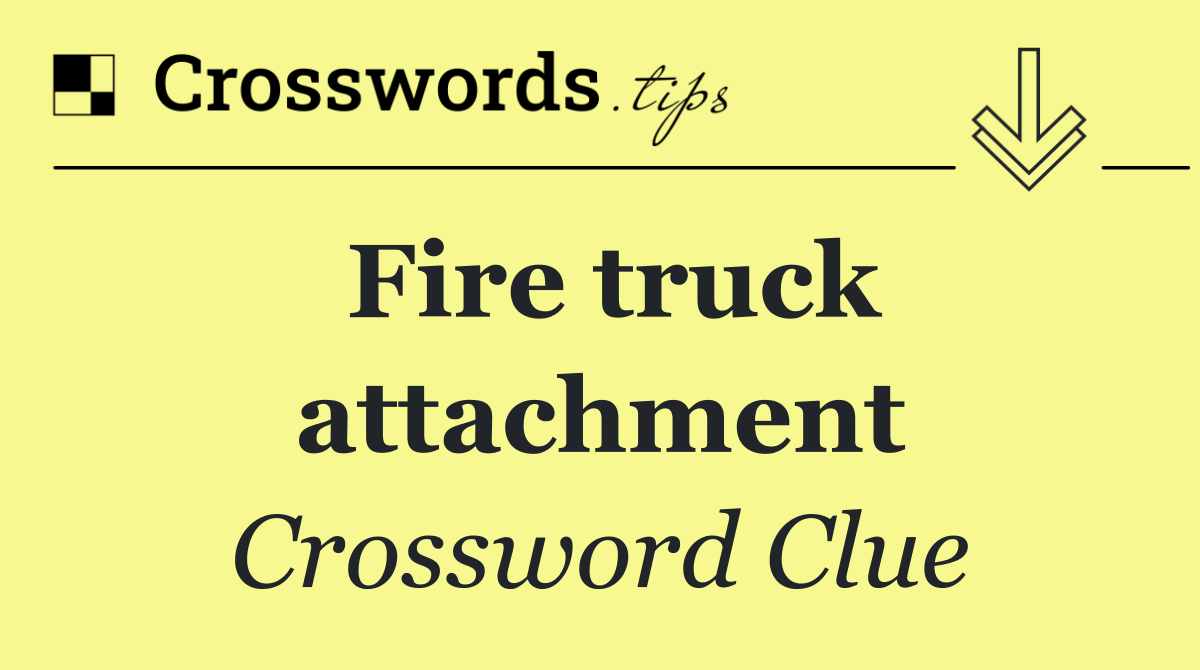 Fire truck attachment