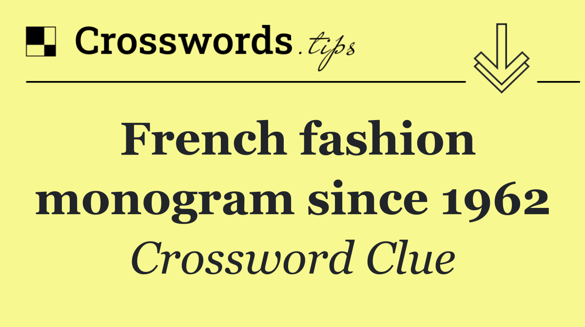 French fashion monogram since 1962