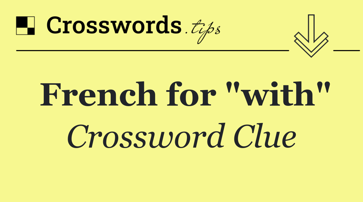 French for "with"