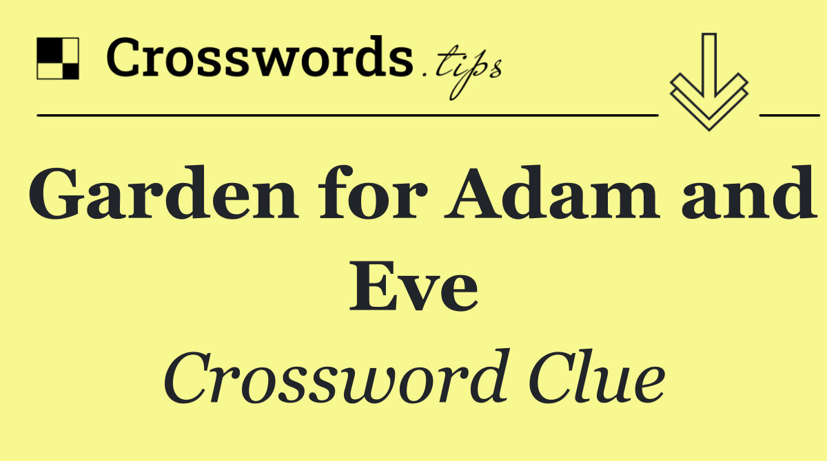 Garden for Adam and Eve