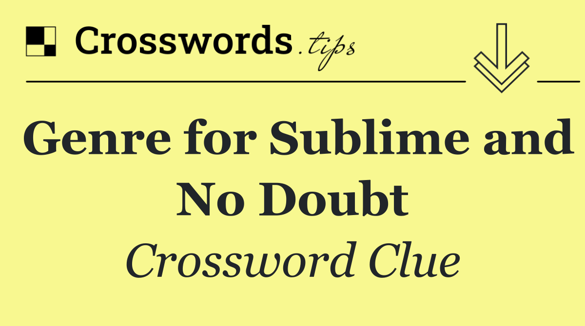 Genre for Sublime and No Doubt