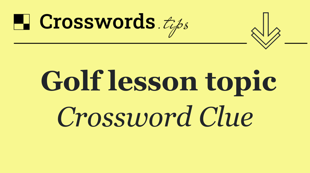 Golf lesson topic