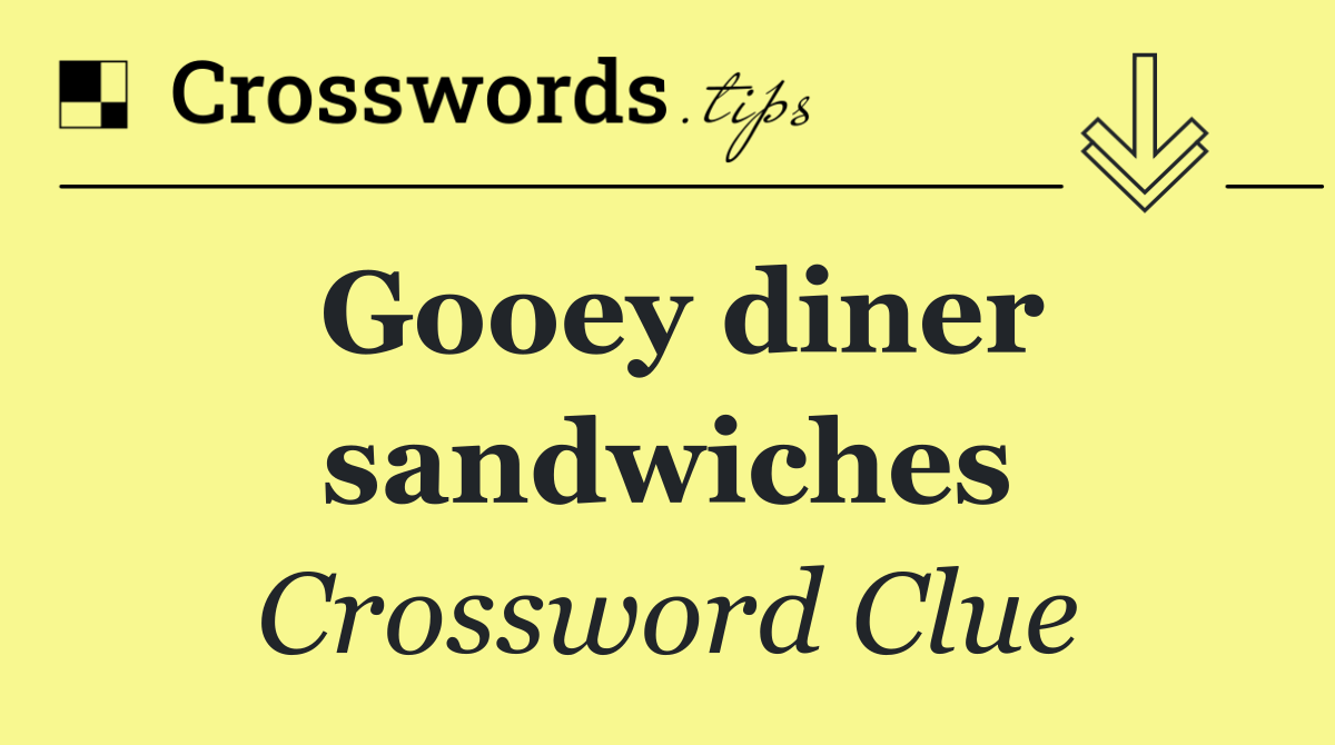 Gooey diner sandwiches