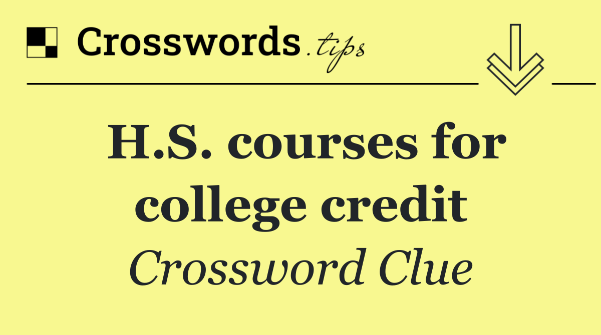 H.S. courses for college credit