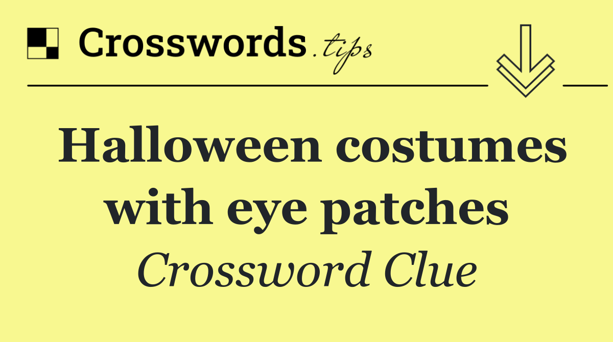 Halloween costumes with eye patches