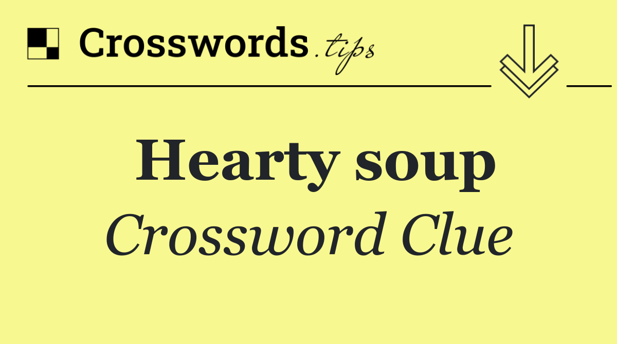 Hearty soup