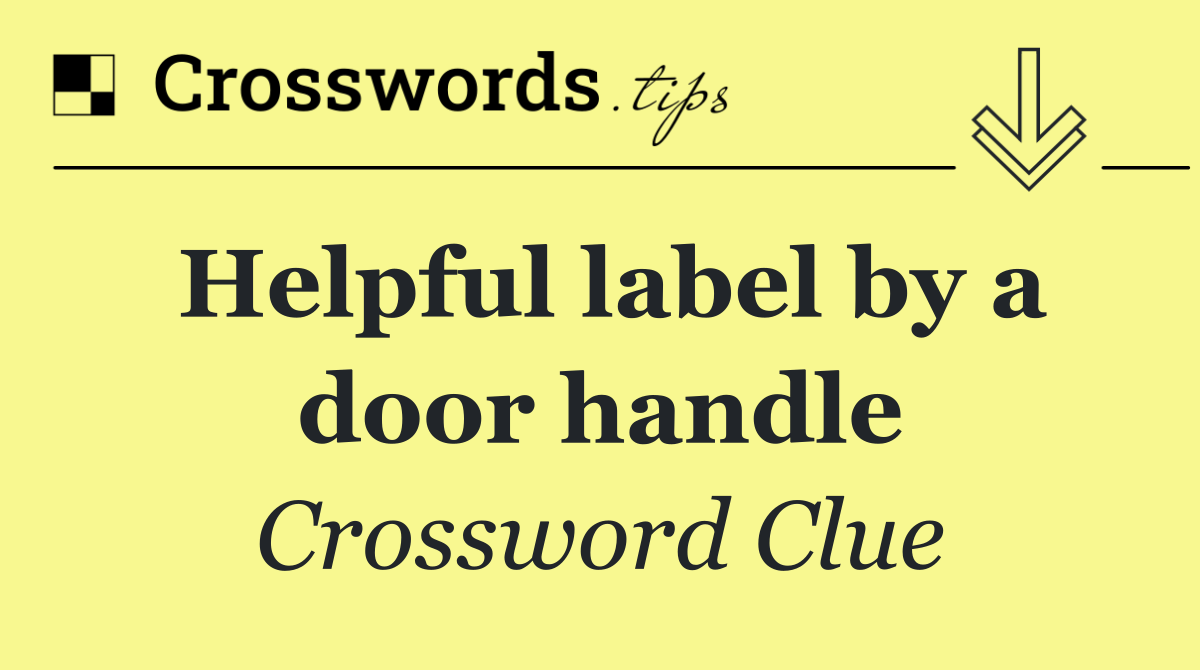 Helpful label by a door handle