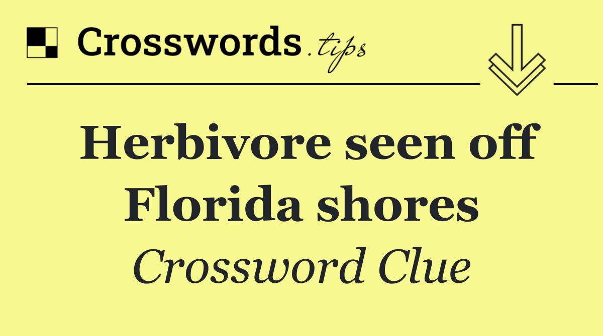 Herbivore seen off Florida shores