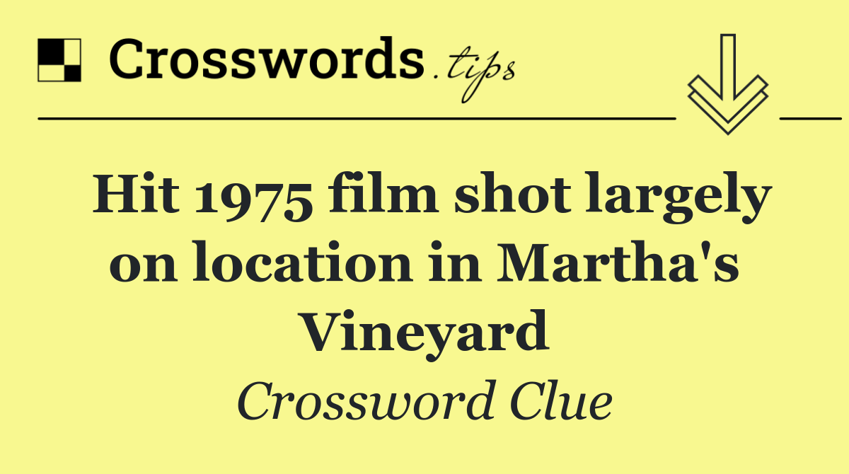 Hit 1975 film shot largely on location in Martha's Vineyard