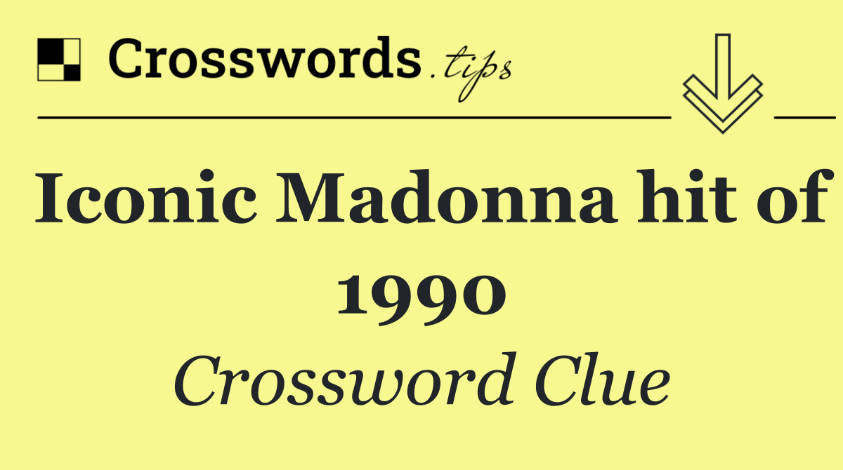 Iconic Madonna hit of 1990