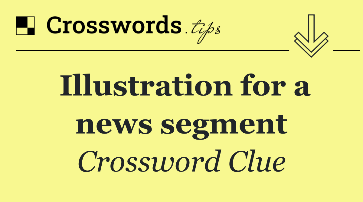 Illustration for a news segment