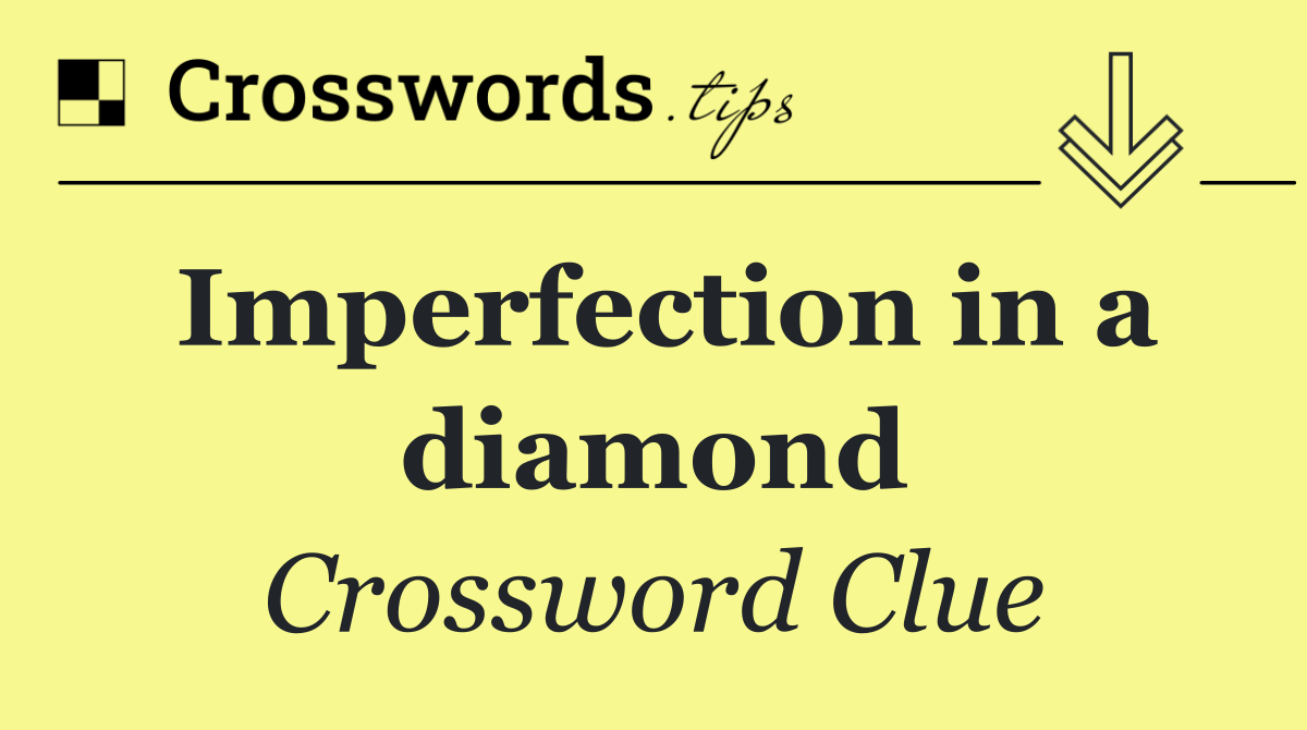 Imperfection in a diamond