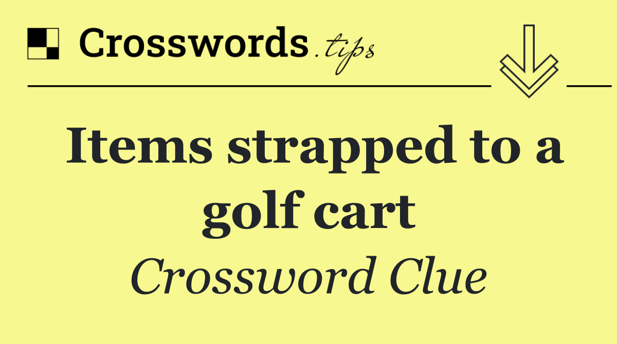 Items strapped to a golf cart