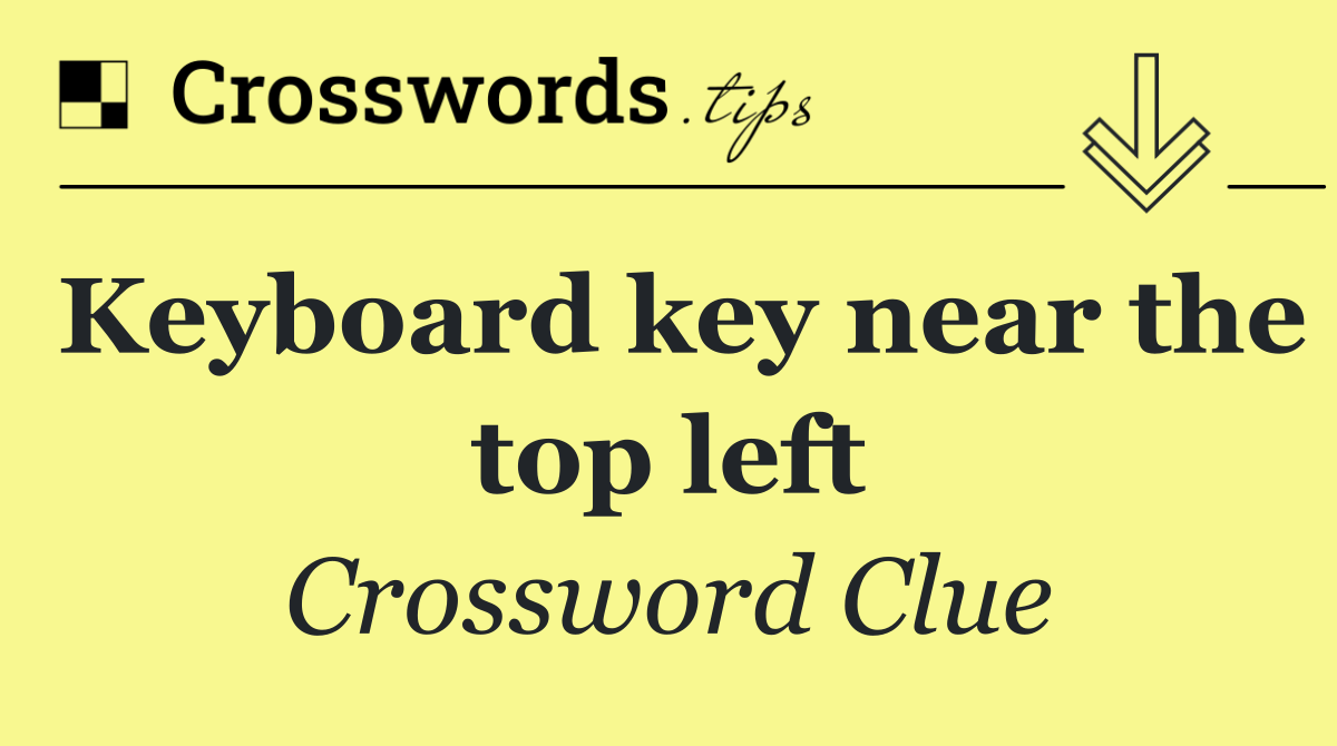 Keyboard key near the top left