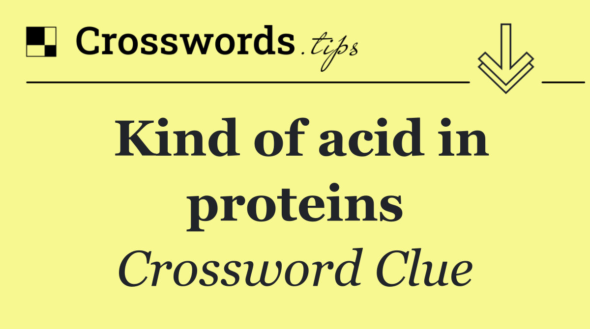 Kind of acid in proteins