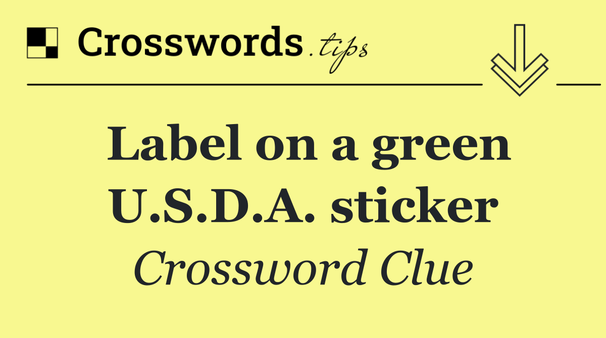 Label on a green U.S.D.A. sticker