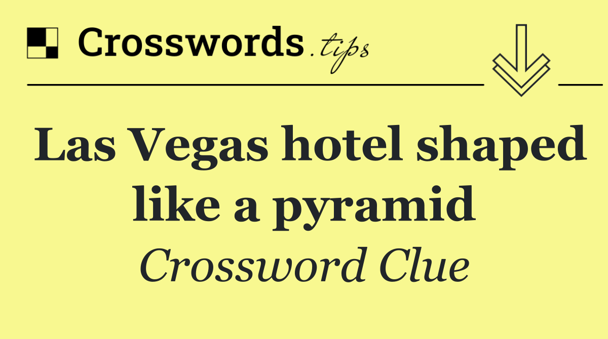 Las Vegas hotel shaped like a pyramid