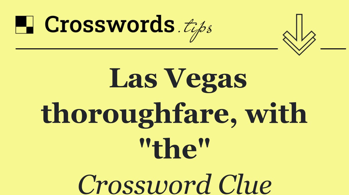 Las Vegas thoroughfare, with "the"