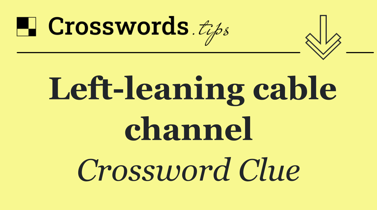Left leaning cable channel