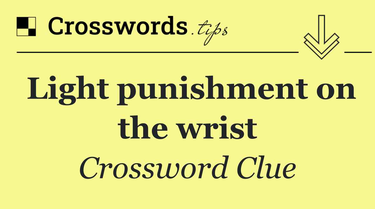 Light punishment on the wrist