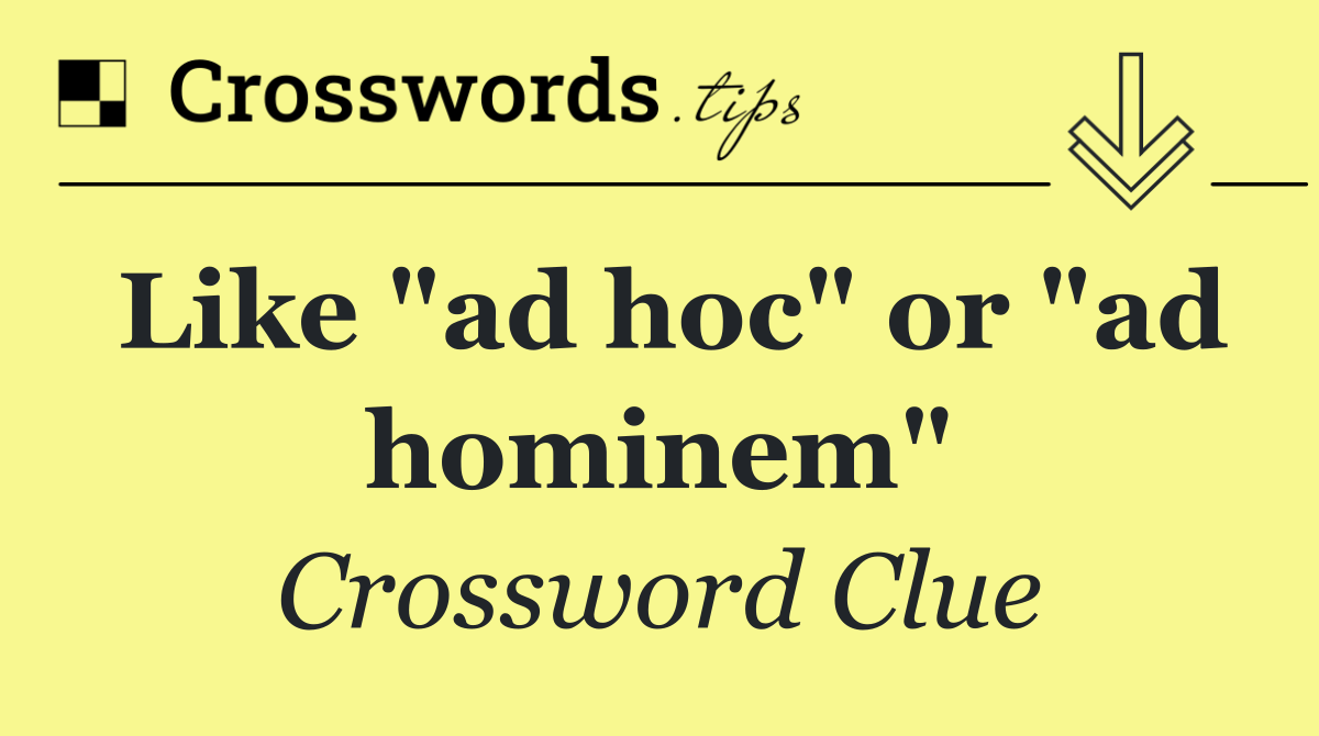 Like "ad hoc" or "ad hominem"