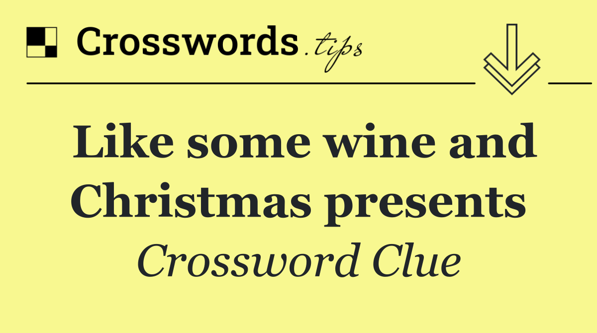 Like some wine and Christmas presents