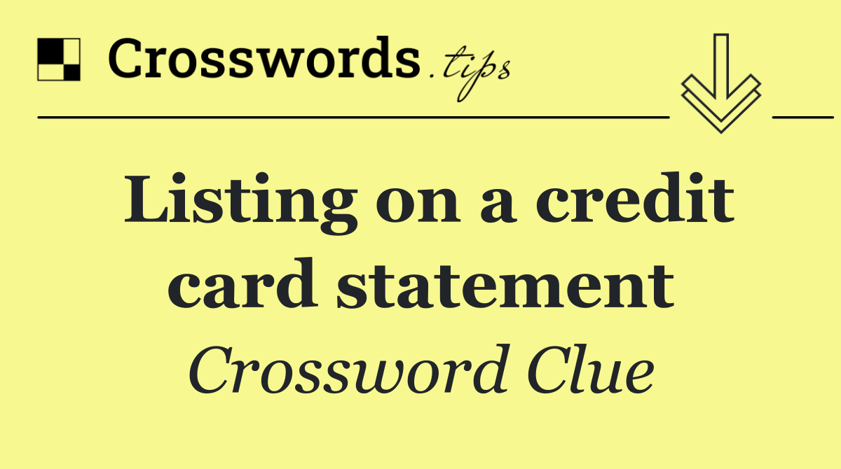 Listing on a credit card statement